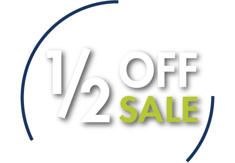 1/2 OFF* Sale